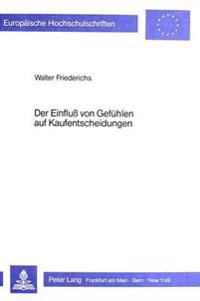 Der Einfluss Von Gefder Einfluss Von Gefuehlen Auf Kaufentscheidungen