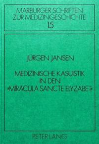 Medizinische Kasuistik in Den «Miracula Sancte Elyzabet»