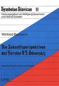 Die Zukunftsperspektiven Des Fuersten V.F. Odoevskij