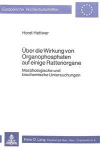 Ueber Die Wirkung Von Organophosphaten Auf Einige Rattenorgane