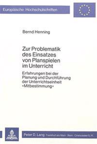 Zur Problematik Des Einsatzes Von Planspielen Im Unterricht