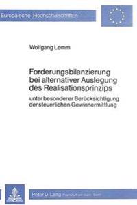 Forderungsbilanzierung Bei Alternativer Auslegung Des Realisationsprinzips