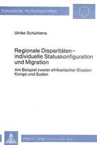Regionale Disparitaeten - Individuelle Statuskonfiguration Und Migration