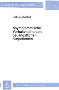 Asymptomatische Verhaltenstherapie Bei Aengstlichen Kurpatienten