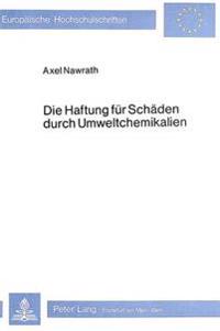 Die Haftung Fuer Schaeden Durch Umweltchemikalien