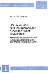 Der Freie Bund Zur Einbuergerung Der Bildenden Kunst in Mannheim