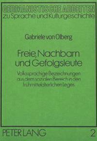 Freie, Nachbarn Und Gefolgsleute
