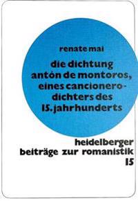 Die Dichtung Anton de Montoros, Eines Cancionero-Dichters Des 15. Jahrhunderts