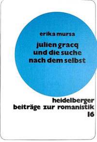 Julien Gracq Und Die Suche Nach Dem Selbst