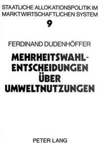 Mehrheitswahl-Entscheidungen Ueber Umweltnutzungen