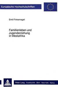 Familienleben Und Jugenderziehung in Westafrika