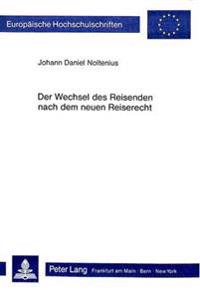 Der Wechsel Des Reisenden Nach Dem Neuen Reiserecht