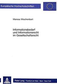 Informationsbedarf Und Informationsrecht Im Gesellschaftsrecht