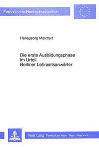 Die Erste Ausbildungsphase Im Urteil Berliner Lehramtsanwaerter