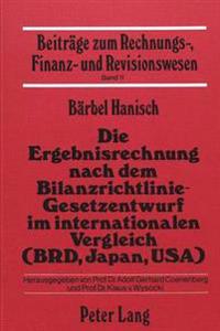 Die Ergebnisrechnung Nach Dem Bilanzrichtlinie-Gesetzentwurf Im Internationalen Vergleich (Brd, Japan, Usa)