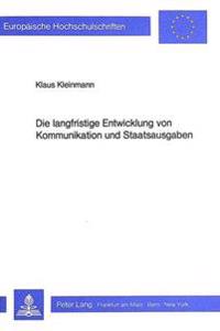 Die Langfristige Entwicklung Von Kommunikation Und Staatsausgaben