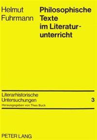Philosophische Texte Im Literaturunterricht