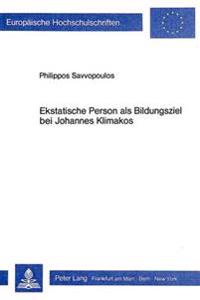 Ekstatische Person ALS Bildungsziel Bei Johannes Klimakos