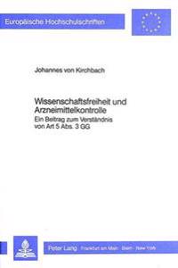 Wissenschaftsfreiheit Und Arzneimittelkontrolle