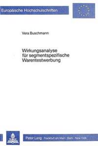 Wirkungsanalyse Fuer Segmentspezifische Warentestwerbung
