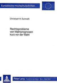 Rechtsprobleme Von Wahlprognosen Kurz VOR Der Wahl
