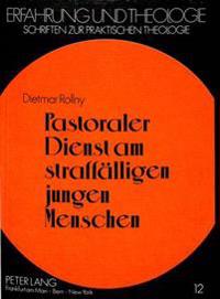 Pastoraler Dienst Am Straffaelligen Jungen Menschen