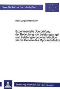 Experimentelle Ueberpruefung Der Bedeutung Von Leistungsangst Und Leistungsergebnisattribution Fuer Die Genese Des Myocardinfarkts