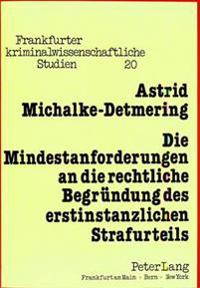 Die Mindestanforderungen an Die Rechtliche Begruendung Des Erstinstanzlichen Strafurteils