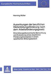 Auswirkungen Der Beruflichen Weiterbildungsfoerderung Nach Dem Arbeitsfoerderungsgesetz
