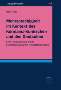 Mehrsprachigkeit im Kontext des Kurmancî-Kurdischen und des Deutschen