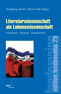 Literaturwissenschaft als Lebenswissenschaft