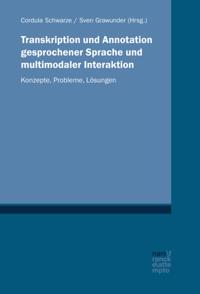Transkription und Annotation gesprochener Sprache und multimodaler Interaktion
