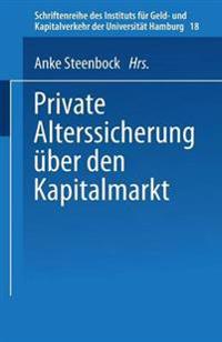Private Alterssicherung über den Kapitalmarkt