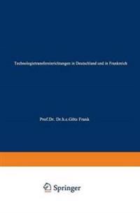 Technologietransfereinrichtungen in Deutschland und in Frankreich