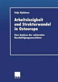 Arbeitslosigkeit und Strukturwandel in Osteuropa