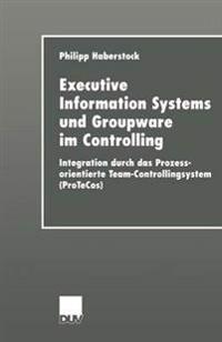 Executive Information Systems und Groupware im Controlling