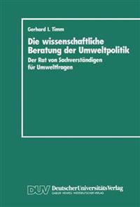 Die wissenschaftliche Beratung der Umweltpolitik