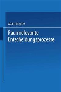 Raumrelevante Entscheidungsprozesse