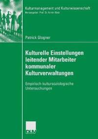 Kulturelle Einstellungen leitender Mitarbeiter kommunaler Kulturverwaltungen