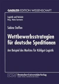 Wettbewerbsstrategien für deutsche Speditionen