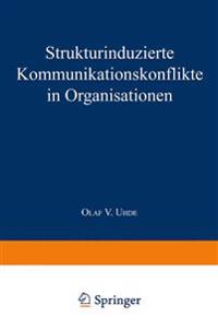 Strukturinduzierte Kommunikationskonflikte in Organisationen