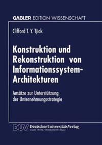 Konstruktion und Rekonstruktion von Informationssystem-Architekturen