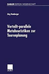 Verteilt-parallele Metaheuristiken zur Tourenplanung