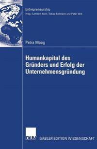 Humankapital des Gründers und Erfolg der Unternehmensgründung
