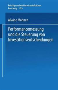 Performancemessung und die Steuerung von Investitionsentscheidungen