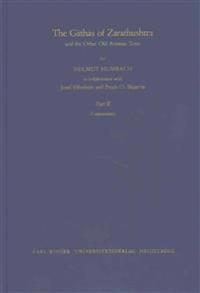 The Gathas of Zarathushtra and the Other Old Avestan Texts, Part II: Commentary