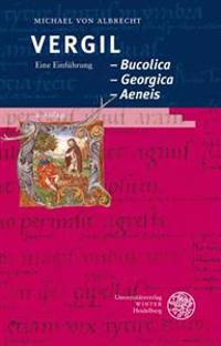 Vergil: Bucolica - Georgica - Aeneis