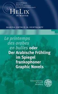 'le Printemps Des Arabes En Bulles' Oder Der Arabische Fruhling Im Spiegel Frankophoner Graphic Novels
