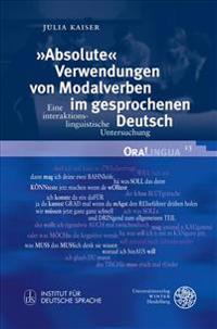 Absolute' Verwendungen Von Modalverben Im Gesprochenen Deutsch