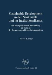 Sustainable Development in der Neoklassik und im Instutionalismus